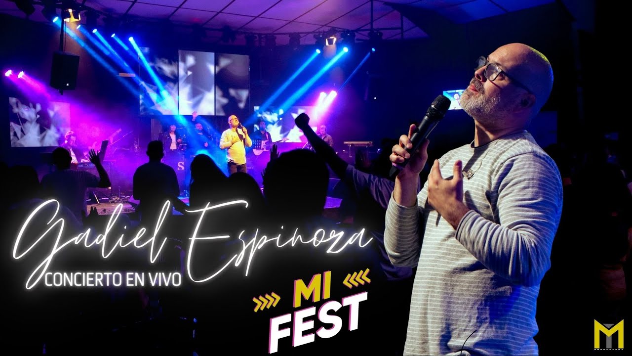 GADIEL ESPINOZA | Concierto en vivo - MIFEST.