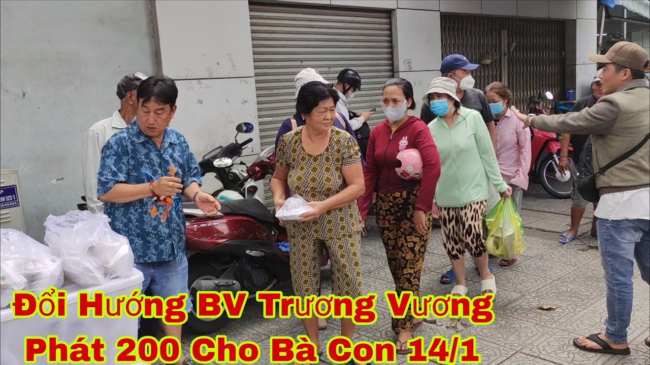Đổi Hướng BV Trương Vương Cùng Chú Khanh Phát 200 Phần Nui Cho Bà Con.