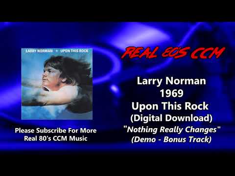 Larry Norman - Nothing Really Changes Demo (HQ)