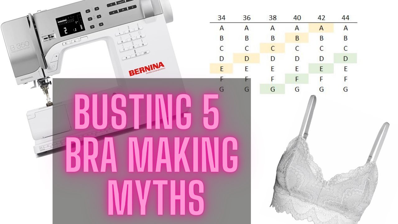 Busting 5 Bra Making Myths 