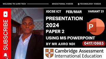IGCSE ICT (0417/0983) Paper 2 Presentation February March 2024 Variant 21 | Microsoft PowerPoint