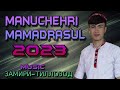 MANUCHEHRI-MAMADRASUL 2023 ASSALOM AY MU IMOM