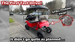Driving The Finished 670cc Predator Swapped EZGO TXT Golf Cart For The First Time!