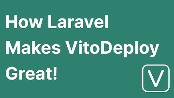 How Laravel Makes VitoDeploy Great!