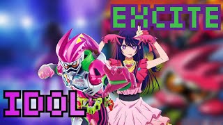 EXCITE x IDOL | Mashup (Oshi no Ko & Kamen Rider Ex-Aid)