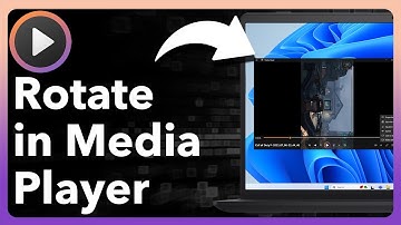 How To Rotate A Video In Windows Media Player