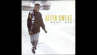 Keith Sweat  - I Want Her  (1987)