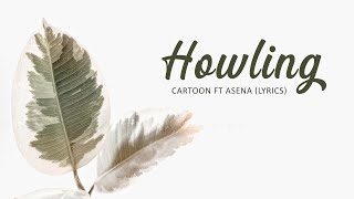 Cartoon - Howling ft Asena (Lyrics)