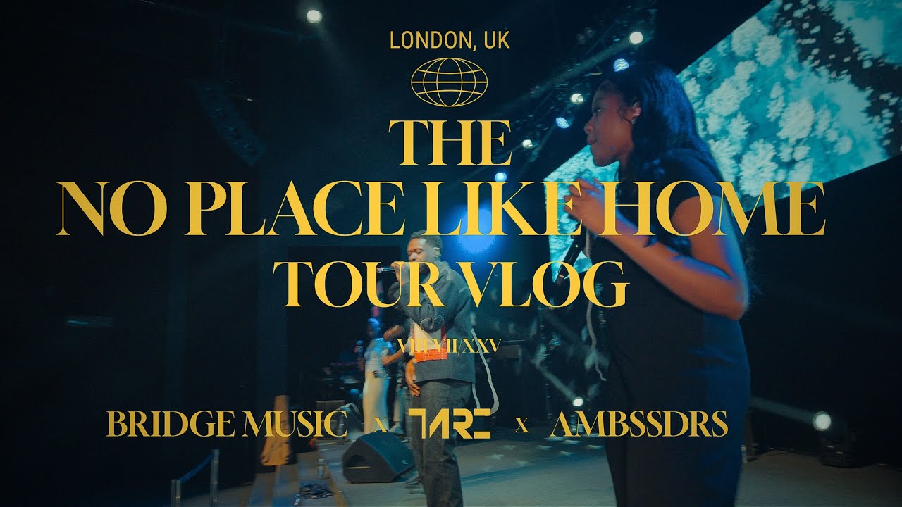 No Place Like Home Tour Hits LONDON🇬🇧 | Bridge Music + Friends