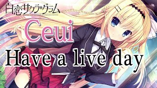 Have a live day - Ceui 歌詞付き Full
