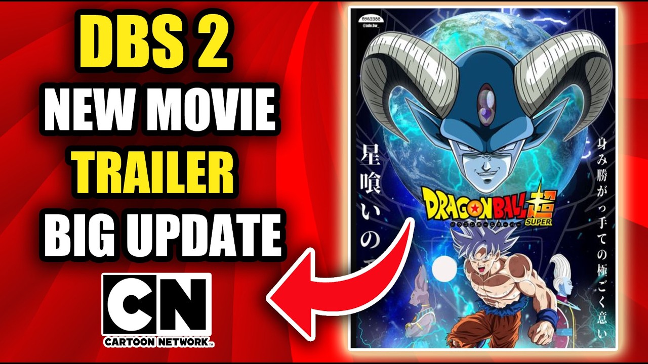 DBS 2 NEW MOVIE TRAILER BIG UPDATE | DRAGON BALL SUPER 2 NEW MOVIE NEW UPDATES !!