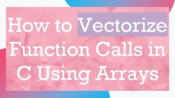 How to Vectorize Function Calls in C Using Arrays