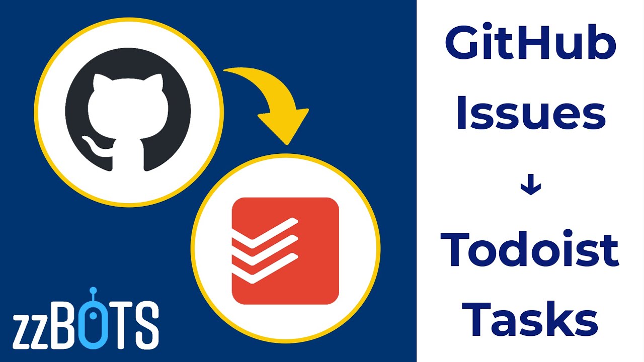 How to Sync Github Issues to Todoist Tasks | zzBots - YouTube