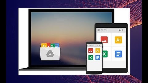 Sử dụng google drive cho người mới bắt đầu. Cách đăng nhập, tạo thư mục, upload file, thư mục.