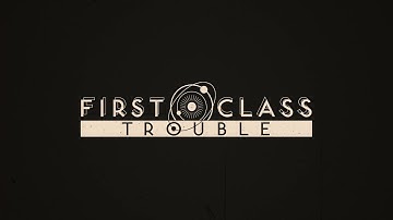 First Class Trouble - Main Menu Track 3