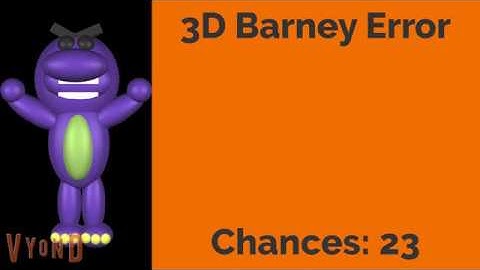 3D Barney Error (Barney Error 4.5) (Part 2)