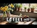 ☕ Summer Morning Jazz Café 2026 🌿 Gentle Bossa Nova & Soft Piano for Relaxing, Study & Good Mood