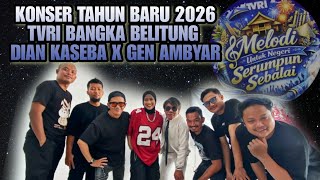 DIAN KASEBA FT GEN AMBYAR LIVE TAPING NEW YEAR 2026 TVRI BABEL