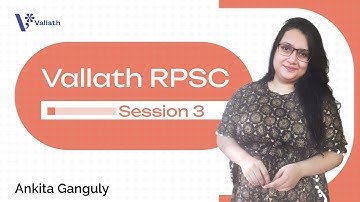 Vallath RPSC | Session 3