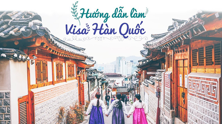 Hướng dẫn visa hàn quốc