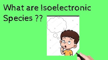 What are Isoelectronic Species ??
