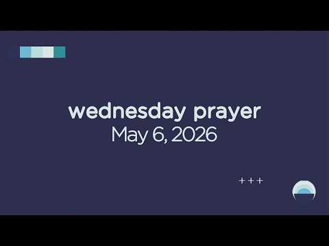 Wednesday Morning Prayer | The Well Church | Amby Ehiemere