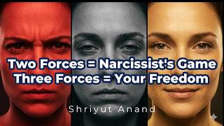 तीसरा बल — जो Narcissist के खेल को खत्म कर देता हैI Three Forces and Narcissist's Game Falls Apart