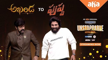 Akhanda to Pushpa Ft. Allu Arjun, Balakrishna | UNSTOPPABLE Season 1 | All Episodes Streaming Now