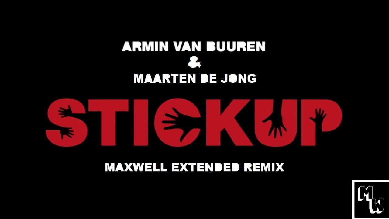 Armin Van Buuren Stickup Maarten De Jong Remix