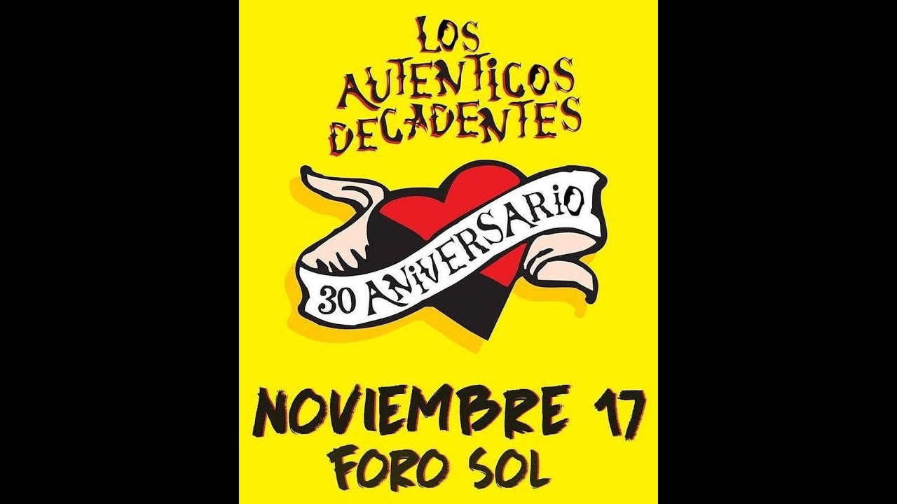 Los Autenticos Decadentes - 30 Aniversario México