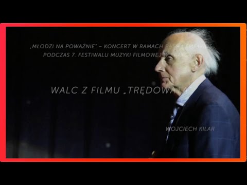 Wojciech Kilar - Walc z filmu Trędowata (2014)