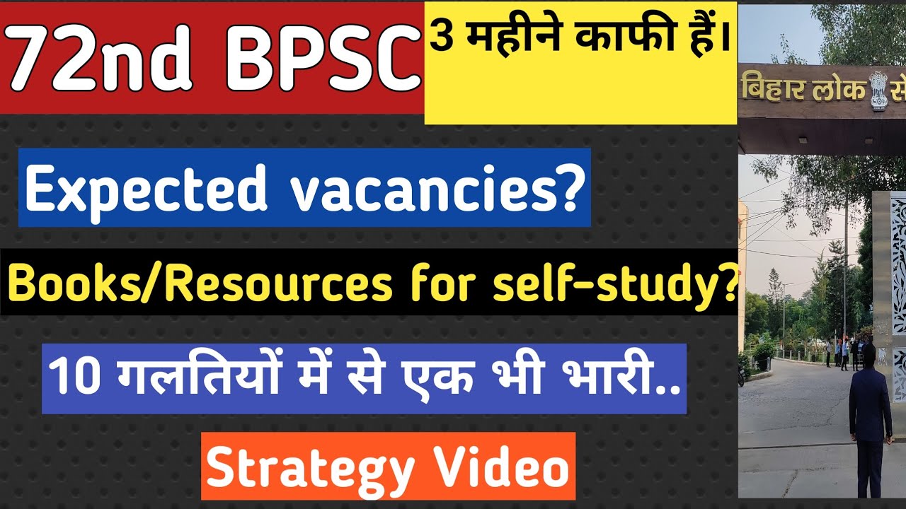 72nd BPSC Strategy, Mistakes, Vacancies, Books/Resources