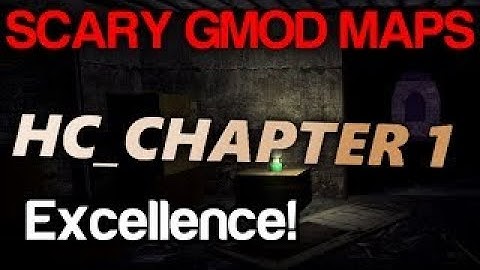 Scary Gmod Maps: HC Chapter 1 First Encounter [Gloward, Viper, Poly vesves Rippie]