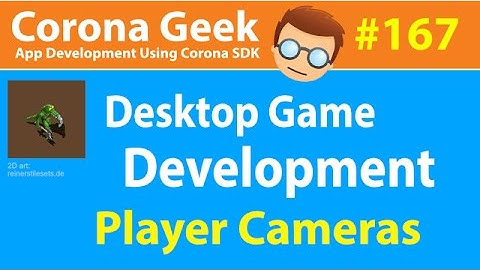 Corona Geek #167 - Adding Player Navigation To Desktop Games