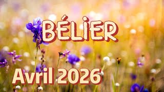 ♈ BÉLIER ♈🌼 AVRIL 2026 🌼✨Une très belle énergie vous entoure✨