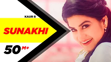 Sunakhi | Full Video | Kaur B | Desi Crew | Latest Punjabi Song 2017 | Speed Records