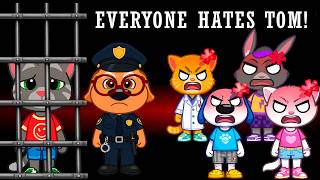 Everyone Hates Tom - Talking Tom World