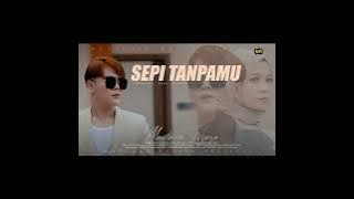 Sepi Tanpamu - Maulana Wijaya