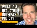 What Is A Deductible Buy-Back Policy?