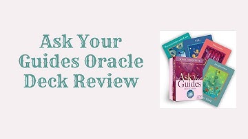 Ask Your Guides Oracle Deck-Review and Flip Through
