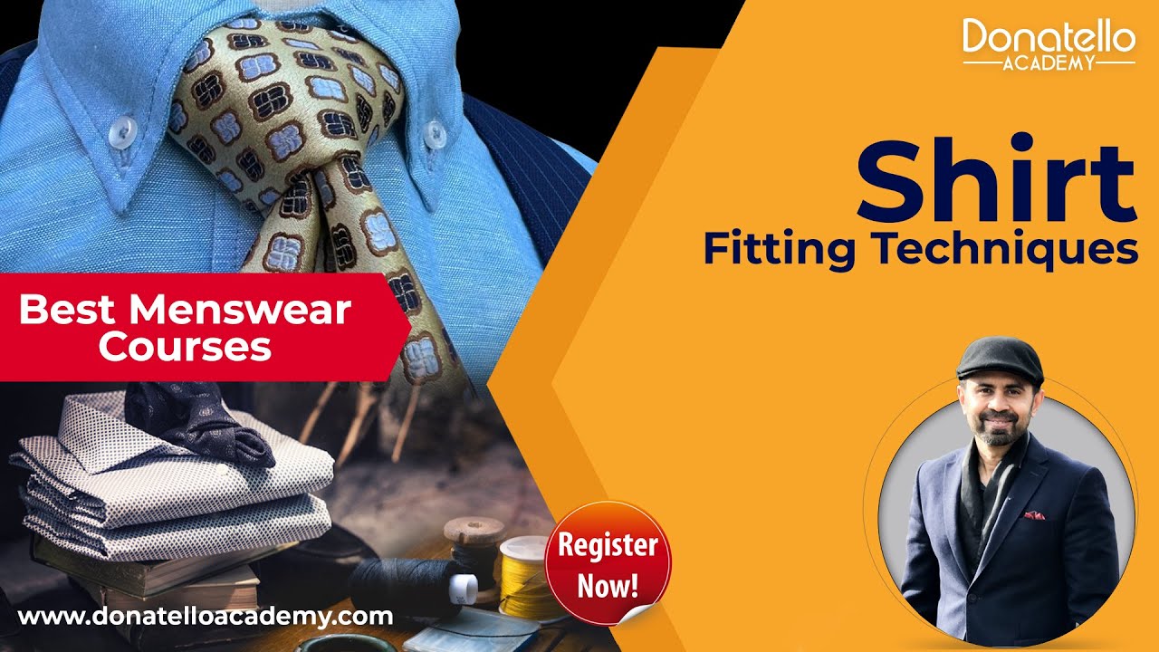 Shirt Fitting Techniques | intro video | Donatello Academy | Best Menswear Courses