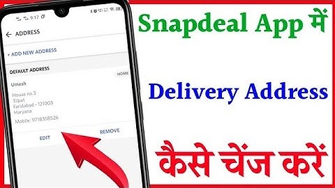 Snapdeal me delivery address Kaise change Kare | how to change delivery address in Snapdeal