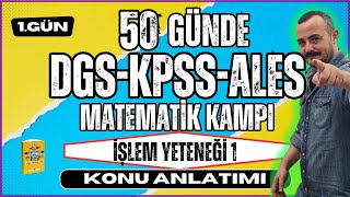 İşlem Yeteneği 1 Kpss-Dgs-Ales Matematik Konu Anlatımı 50 Günde Kpss-Dgs-Ales Matematik Kampı