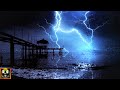 Epic ocean thunderstorm  sound of waves with violent thunder and lightning sounds to sleep relax
