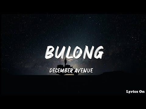 DECEMBER AVE - BULONG ( LYRICS )