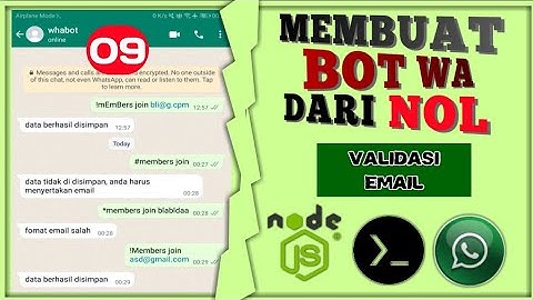 S2E9 CARA MEMBUAT BOT WA DARI NOL DENGAN JAVASCRIPT - VALIDASI EMAIL DI WHATSAPP BOT
