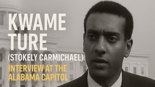 Kwame Ture (Stokely Carmichael) Interview at the Alabama Capitol #civilrights