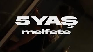 melfete - 5 YAŞ (Music Video) Resimi