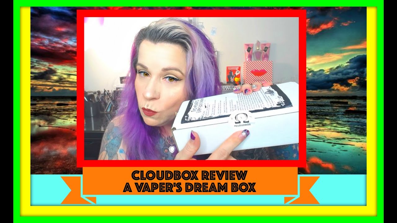 💖CLOUDBOX REVIEW -  A VAPERS DREAM! AND ADVOCACY TALK 