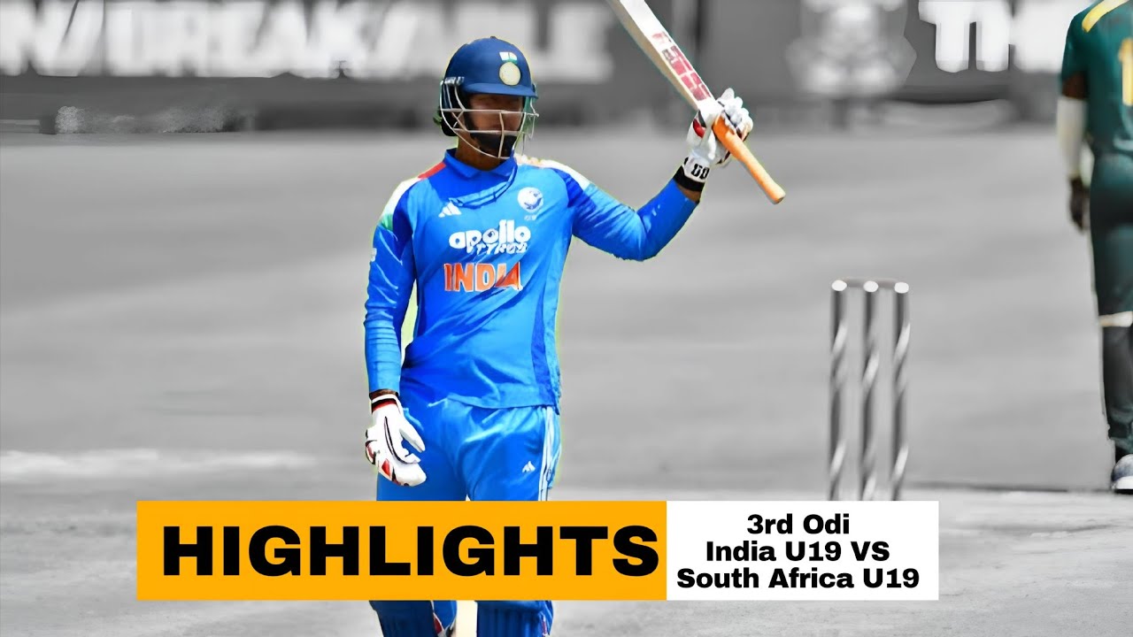 India U19 VS South Africa U19 | 3rd Odi | Highlights | Full HD